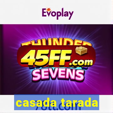 casada tarada